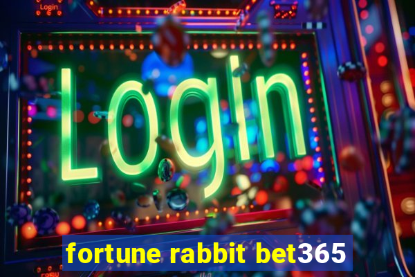 fortune rabbit bet365